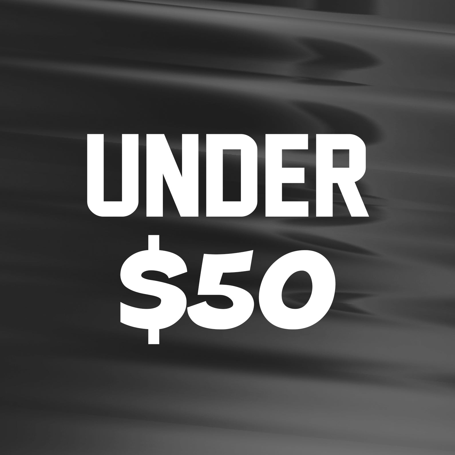 UNDER $50